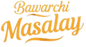 Bawarchi Masalay